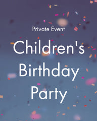 Private Event: Children's Birthday Party