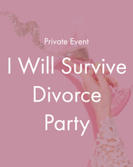 I Will Survive Divorce Party