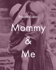 Private Event: Mommy & Me Party